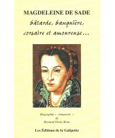 L’âge d’or de la piraterie : Le singulier destin de Magdeleine de Sade (Bernard Foray-Roux) à DIEULEFIT SANTE, à 16 h 30.